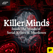 Killer Minds: Inside the Minds of Serial Killers & Murderers